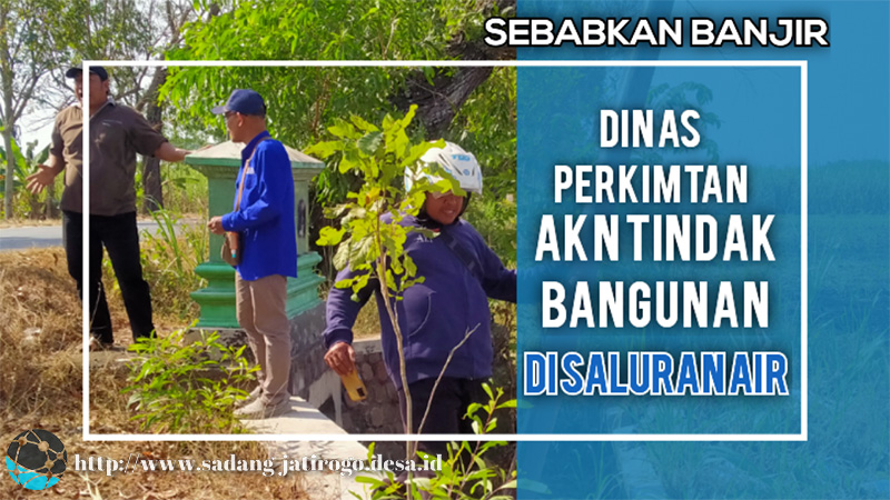 DINAS PERKIMTAN AKAN MENERTIBKAN BANGUNAN LIAR DI SALURAN AIR PENYEBAB BANJIR